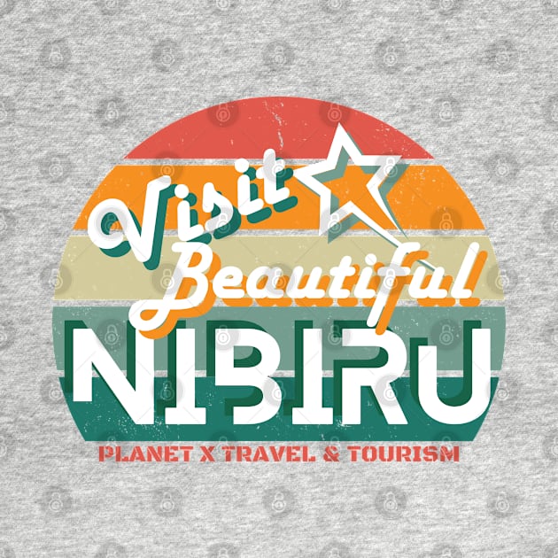 Visit Beautiful Nibiru - Planet X Travel & Tourism by Kraken Sky X TEEPUBLIC